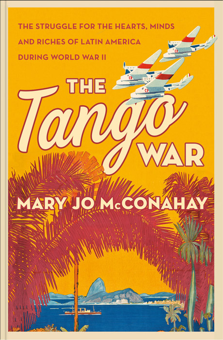 The Tango War by author Mary Jo McConahay