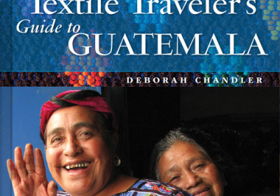 A Textile Traveler’s Guide to Guatemala