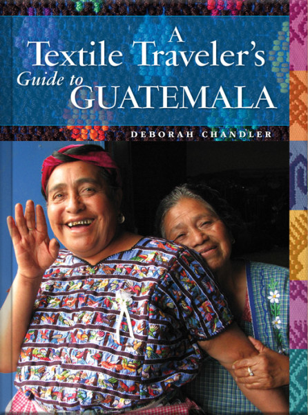 A Textile Traveler’s Guide to Guatemala